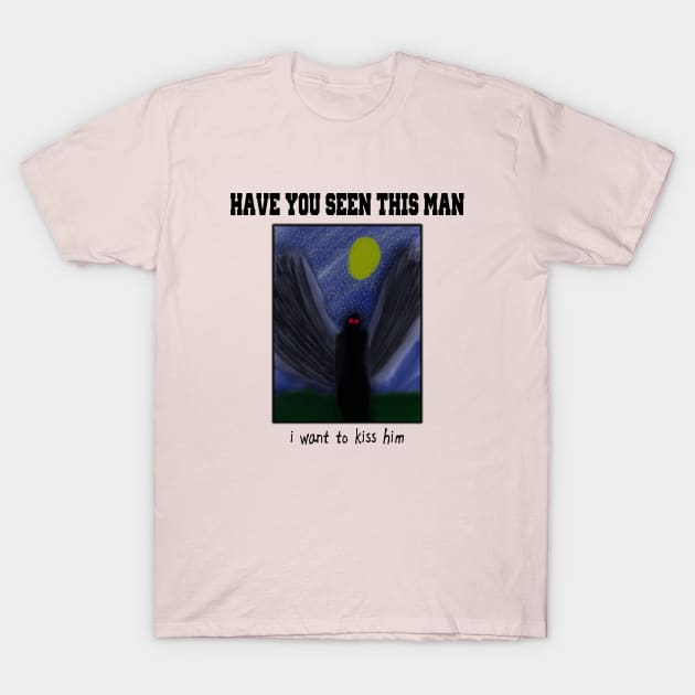 Have You Seen This Mothman T-Shirt by Just Bearded Lady Things